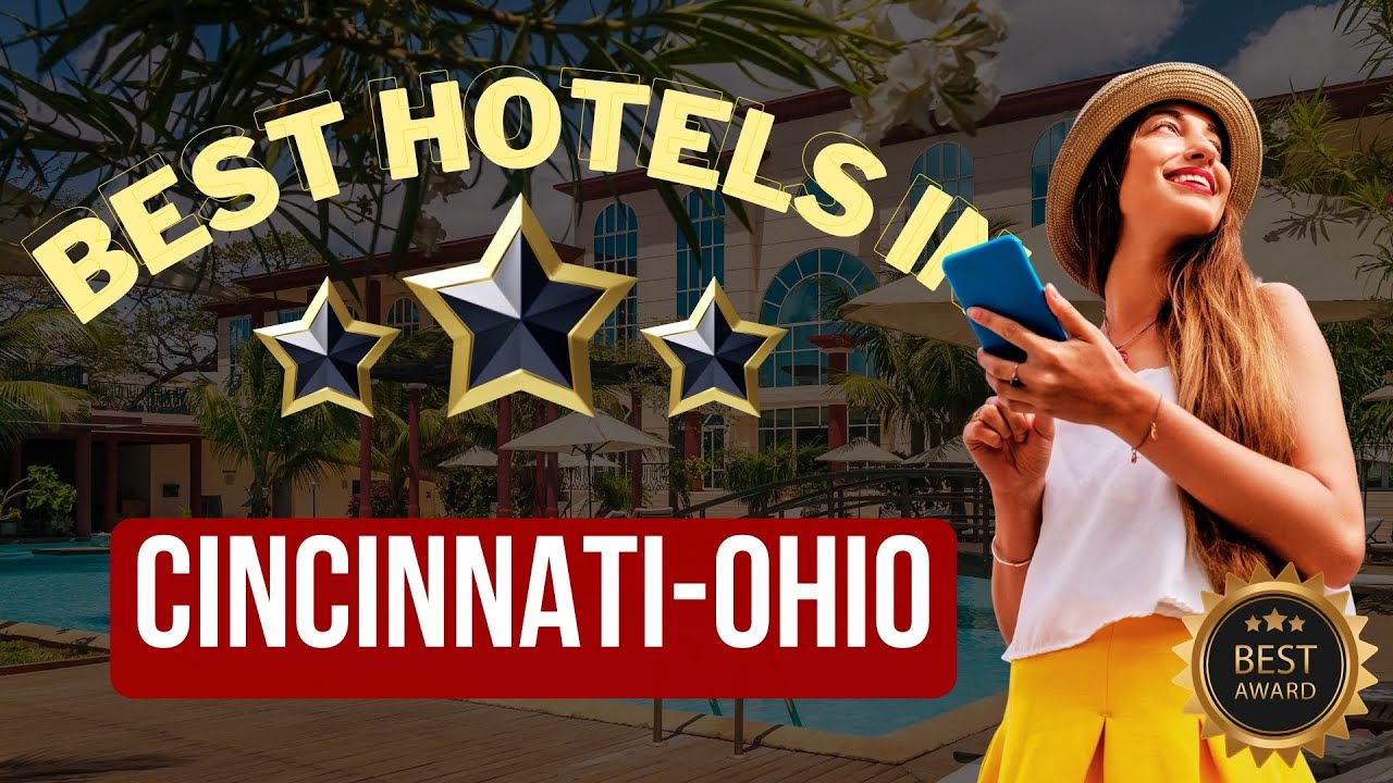 ⭐Top 5 Hotels In Cincinnati, Ohio