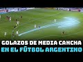 25 GOLAZOS MUY LEJANOS en el FÚTBOL ARGENTINO | Compilado