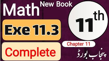 11th Class Math New book 2025 Exercise 11.3 |Class 11 New syllabus Math Punjab board | Full Exercise