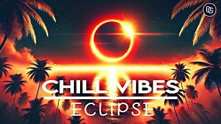 Eclipse | Chill House Vibes | DIGI