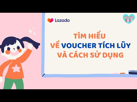 cách sử dụng voucher tích lũy lazada - Voucher tích lũy là gì ? Hướng dẫn sử dụng voucher tích lũy và cách thu thập cực đơn giản