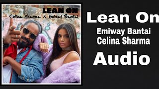 Lean On - Audio | Emiway Bantai & Celina Sharma