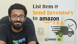 List an Item to Amazon FBA | Send/Replenish Inventory to FBA Warehouse | Beginner's Guide EP  02