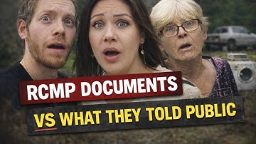CASE FILE: RCMP Documents Review — What’s Told To RCMP VS They Told PUBLIC