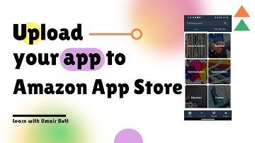Upload Your App to Amazon App Store in Minutes!
