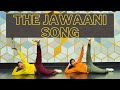 The jawaani song  student of the year 2  dance choreography  tiger shroff tara  ananya