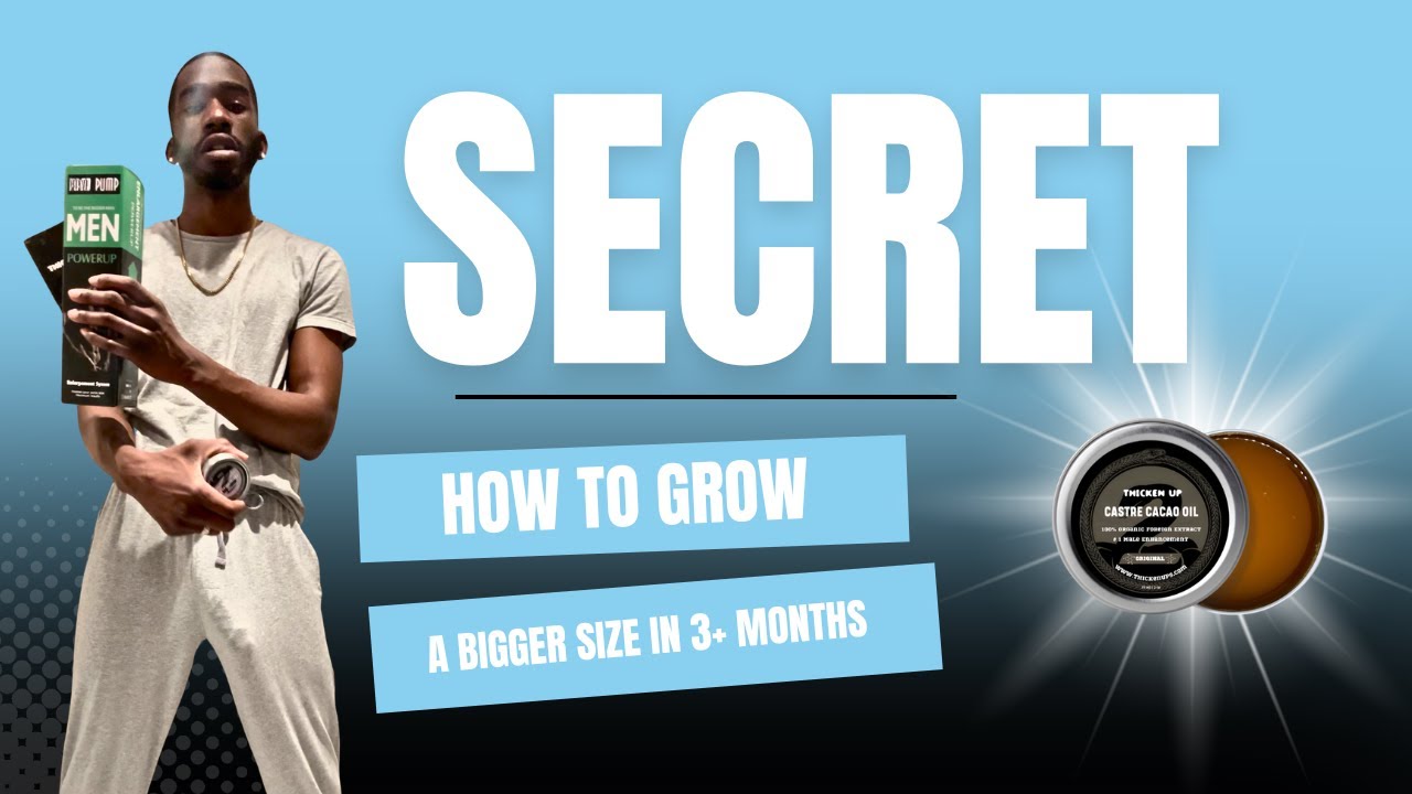 How to grow a bigger penis in 3+ months with thicken up ? - YouTube