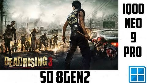 Testing Dead Rising 3 With Settings Winlator CMOD Ajay Emulator Iqoo Neo 9 Pro Snapdragon 8Gen2