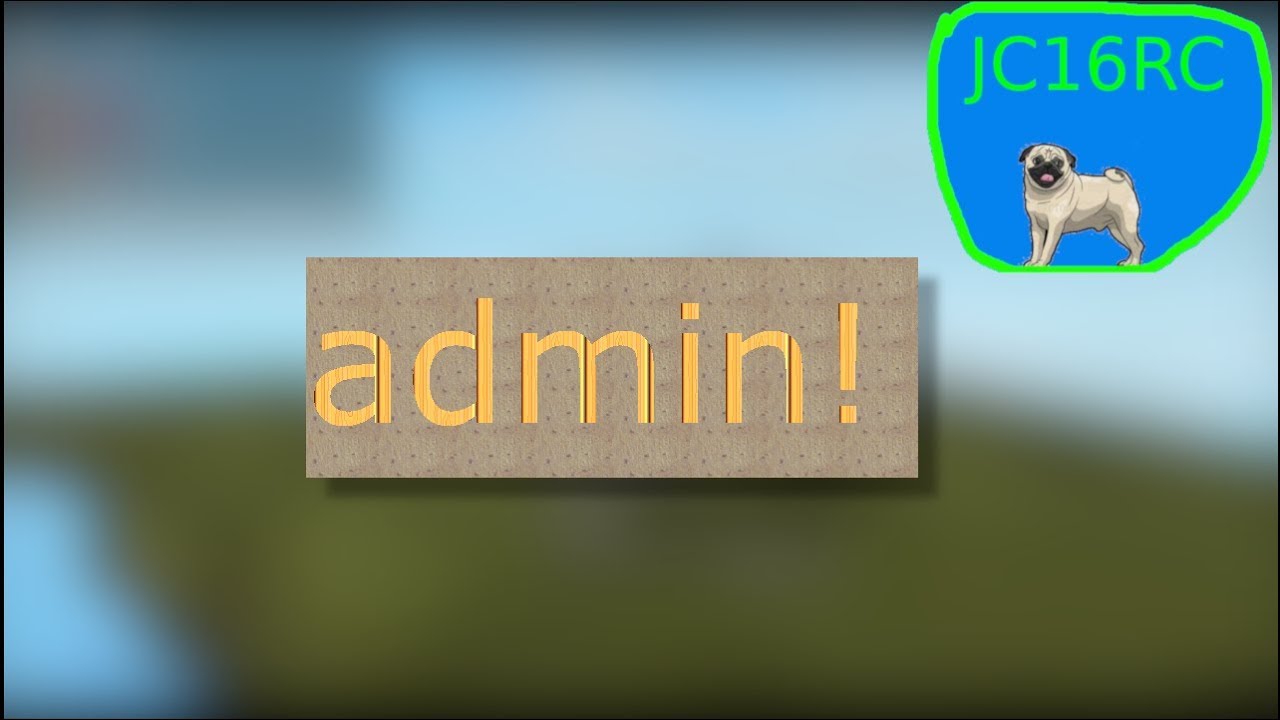 Roblox - meet JC16RC!! - Using admin commands!