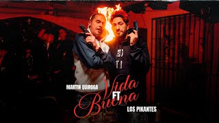 Los Pikantes, Martin Quiroga - Buena Vida (Oficial)