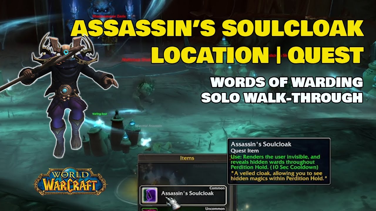 ASSASSIN'S SOULCLOAK LOCATION  - WORDS OF WARDING QUEST - THE MAW - SHADOWLANDS WOW