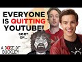 Why's Everyone Quitting YouTube? - A Dose of Buckley