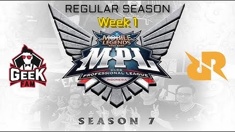 MPL ID SEASON 7 MLBB MATCH HIGHLIGHTS - GEEK FAM VS RRQ HOSHI (REGULAR SEASON WEEK 1)