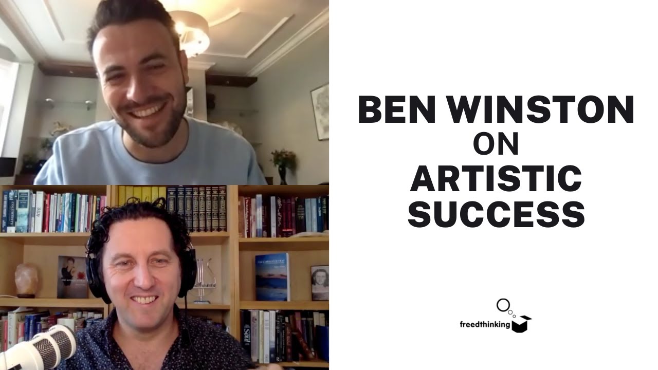Ben Winston on Artistic Success. The Creativity Interviews, Episode #2
