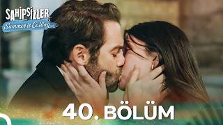 Sahipsizler 40. Bölüm | Summer Is Calling☀️