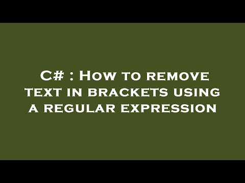 C# : How to remove text in brackets using a regular expression