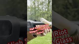 High Standard k-1200 Riot Shotgun: “The Glass Action”