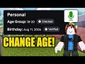 How To CHANGE AGE on ROBLOX! (After Chat Verification Update)