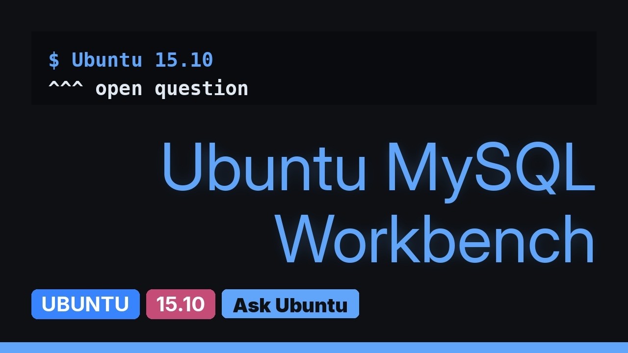 Ubuntu: MySQL workbench broken after upgrade to Ubuntu 15.10 - YouTube