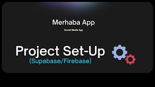 تطبيق تواصل اجتماعي بفلاتر | Project Set-Up (Supabase/Firebase)