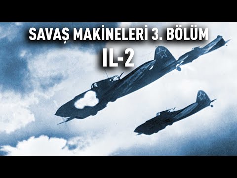 Ilyushin IL-2 - Savaş Makineleri 3. Bölüm