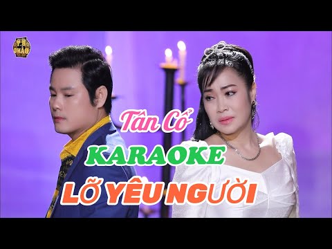 Tân Cổ:LỠ YÊU NGƯỜI