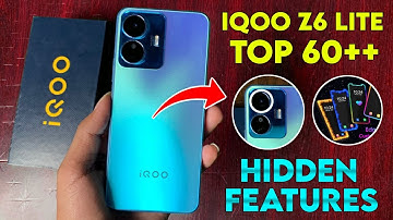 IQOO Z6 Lite 5G Top 60+++ Hidden Features | Iqoo Z6 Lite 5G Tips & Tricks | IQOO Z6 Lite 5G