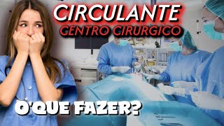 ENFERMAGEM: QUAIS AS FUNÇÕES DO CIRCULANTE NO CENTRO CIRURGICO ENFERMAGEM