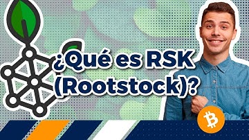 ✅  ¿Qué es RSK (Rootstock)? 🚀