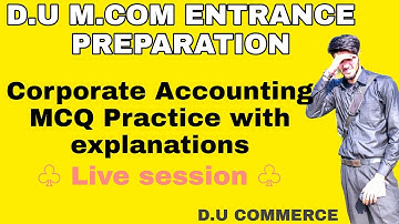 Corporate Accounting MCQ Practice | D.U M.COM PREPARATION | D.U Commerce