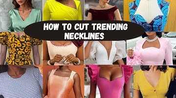 How to Cut 13 BASIC & TRENDY NECKLINES for tops, blouses & dresses|| Beginner Friendly