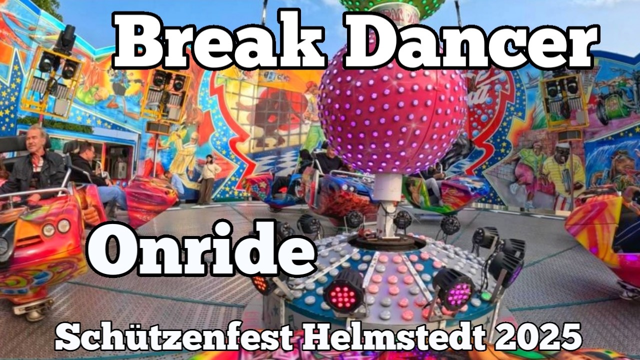 Break Dancer - Rasch - Onride | Schützenfest Helmstedt 2025