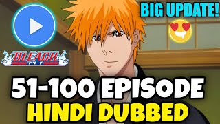 Bleach Episode 51-100 Hindi Dub Release Date | Bleach Season 2, 3 & 4 Hindi Dubbed Release Date!