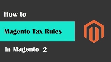 Magento 2 Beginner Class, Lesson #25 | Magento Tax Rules