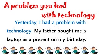 برجراف Problem you had with Technology - برجراف عن مشكلة مع التكنولوجيا