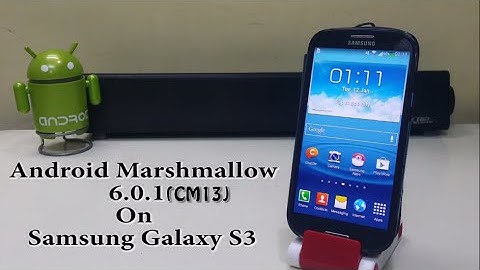 Install 6.0.1 Marshmallow(CM13) On Galaxy S3!