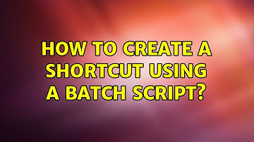 How to create a shortcut using a batch script? (3 Solutions!!)
