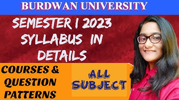 BURDWAN UNIVERSITY SEMESTER I 2023 DETAILS// SYLLABUS & QUESTION PATTERN FOR ALL SUBJECT