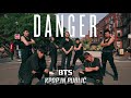 KPOP IN PUBLIC ONE TAKE BTS 방탄소년단 Danger Full Dance Cover By HUSH BOSTON