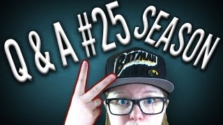Q and A #25