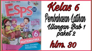 Hallo adik-adik semua, hari ini kita belajar kembali iya.pembahasan
kali akan membahas latihan matematika buku esps, yaitu ulangan bab 1
pak...