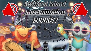 (MSM What-if) || What if the MYTHICAL MONSTERS’ idle animations had SOUND? || My Singing Monsters