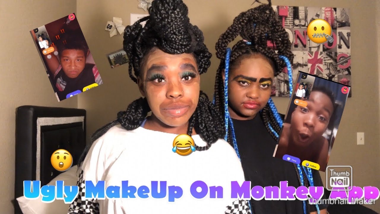 Ugly MakeUp On Monkey App!!!