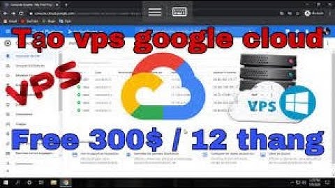 Cách Tạo Vps free 2021/ Hướng Dẫn Cài Đặt Vps google cloud/ Hướng dẩn sử dụng cài đặt chi tiết