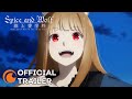Spice and wolf merchant meets the wise wolf  official trailer 2