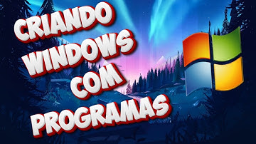 Como criar WINDOWS com programas atualizado 2023