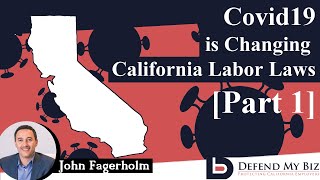 How Covid19 [Corona Virus] is Changing California Labor Laws - Part 1
