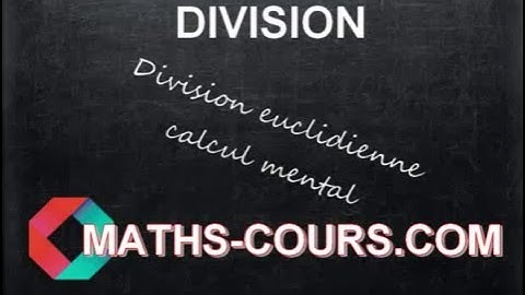 Division:  quotient et reste