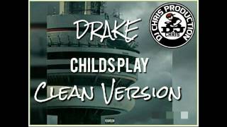 Drake - Childs Play (Clean Version)