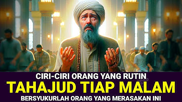 APAKAH ANDA MERASAKANNYA ? CIRI DAN TANDA AHLI TAHAJUD NO 3 PALING SERING DIRASAKAN BERSYUKURLAH